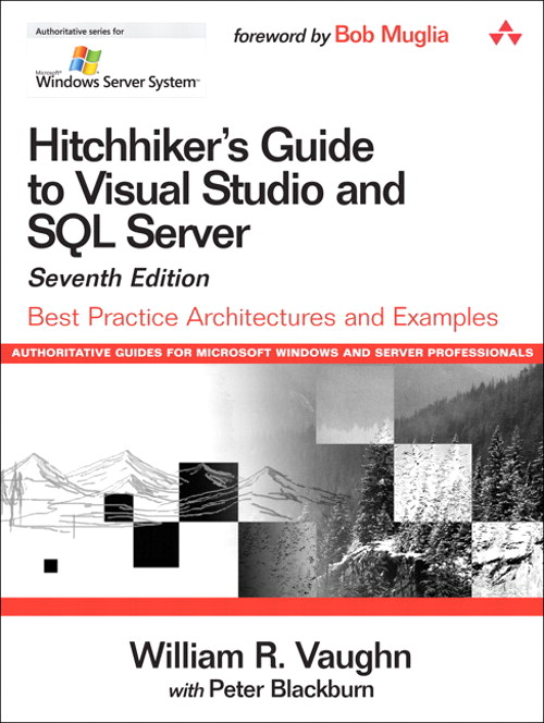 Hitchhiker's Guide to Visual Studio and SQL Server: Best Practice Architectures and Examples, 7th Edition