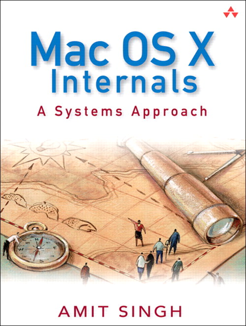 Mac OS X Internals: A Systems Approach