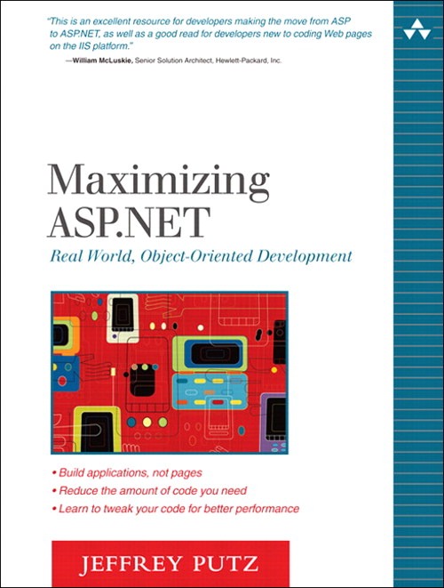 Maximizing ASP.NET: Real World, Object-Oriented Development