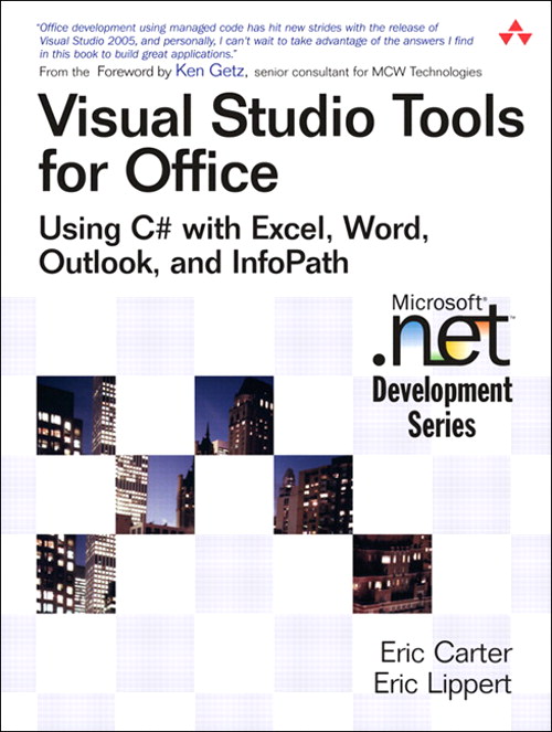 Visual Studio Tools for Office: Using C# with Excel, Word, Outlook, and InfoPath