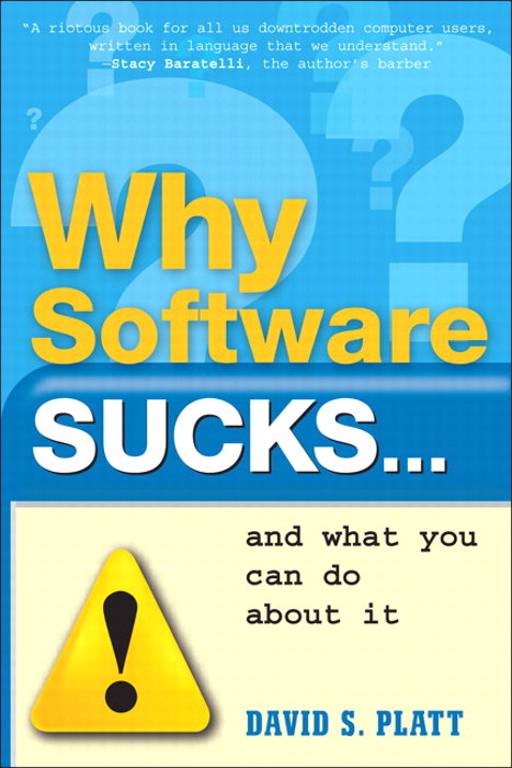 Why Software Sucks...and What You Can Do About It