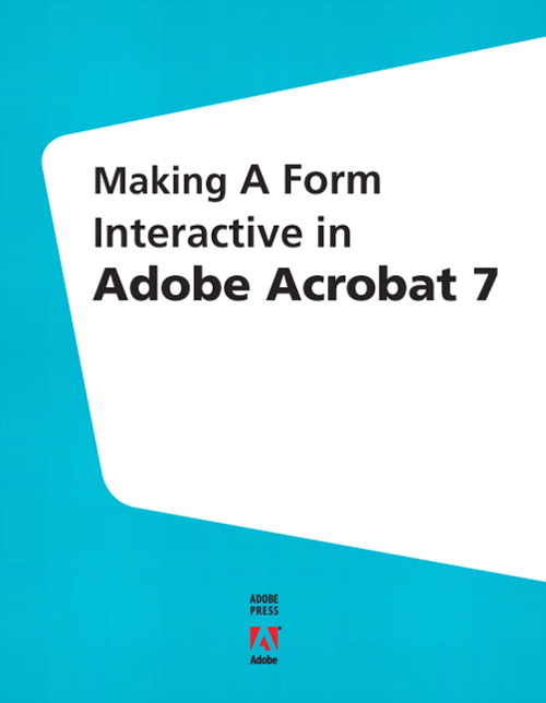 Making a Form Interactive in Adobe Acrobat 7