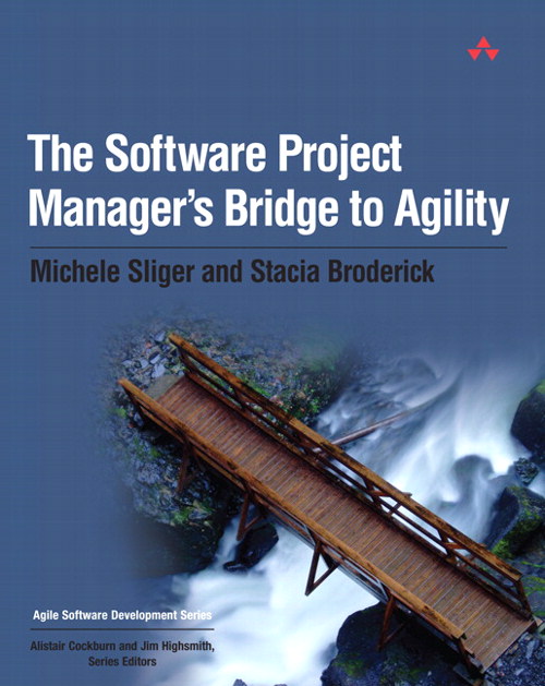 Software Project Manager's Bridge to Agility, The