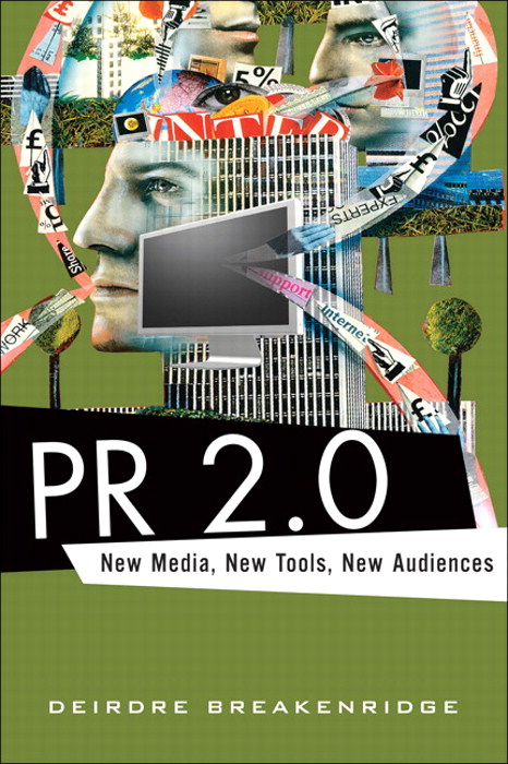 PR 2.0: New Media, New Tools, New Audiences