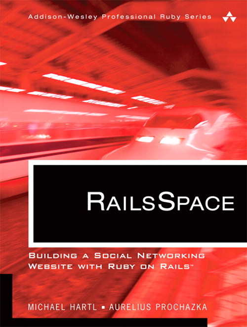 RailsSpace: Building a Social Networking Website with Ruby on Rails
