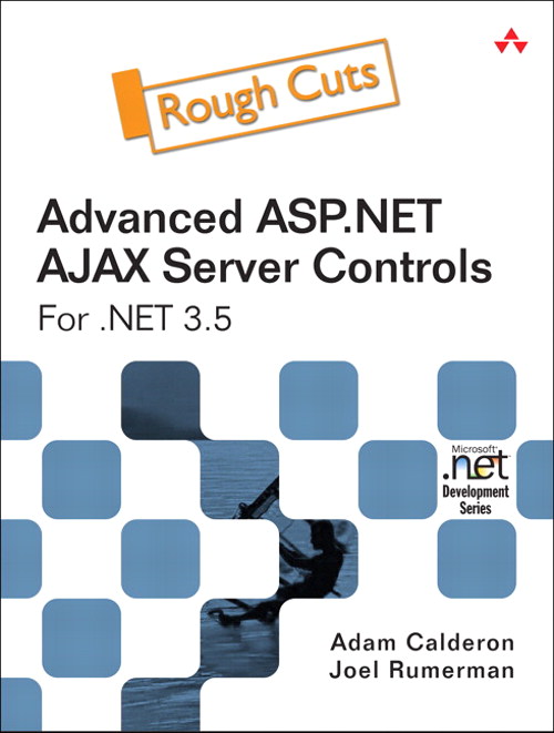 Advanced ASP.NET AJAX Server Controls For .NET Framework 3.5, Rough Cuts
