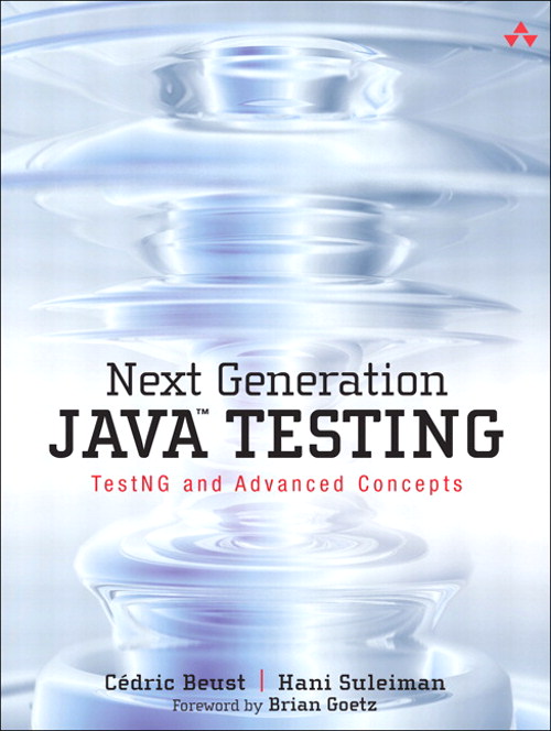 Next Generation Java Testing: TestNG and Advanced Concepts | InformIT