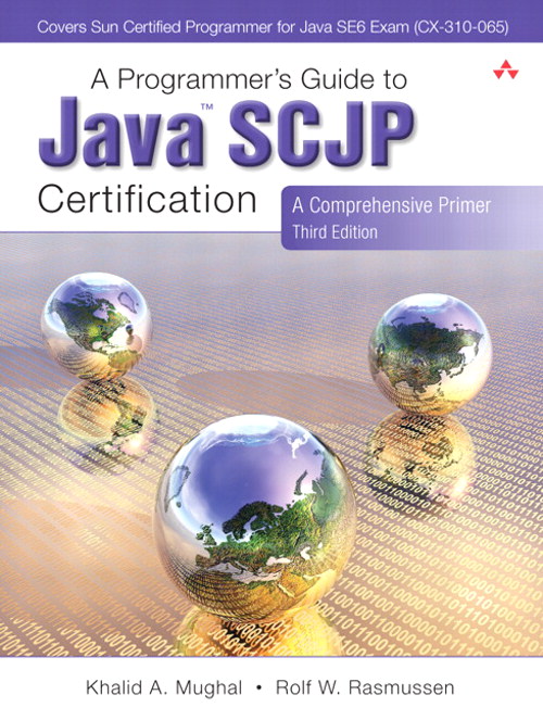 Programmer's Guide to Java SCJP Certification, A: A Comprehensive Primer, 3rd Edition