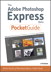 Adobe Photoshop Express Beta Pocket Guide, The