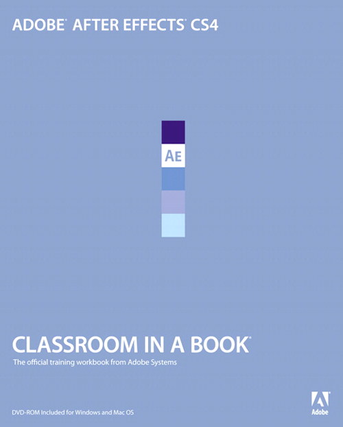 Adobe After Effects CS4 Classroom in a Book