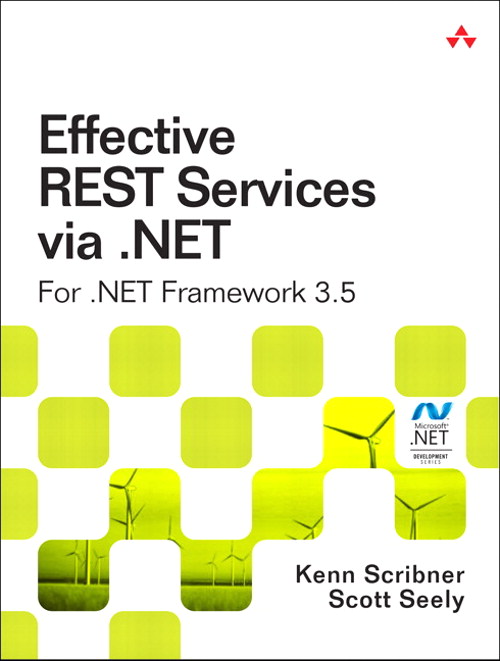 Effective REST Services via .NET: For .NET Framework 3.5