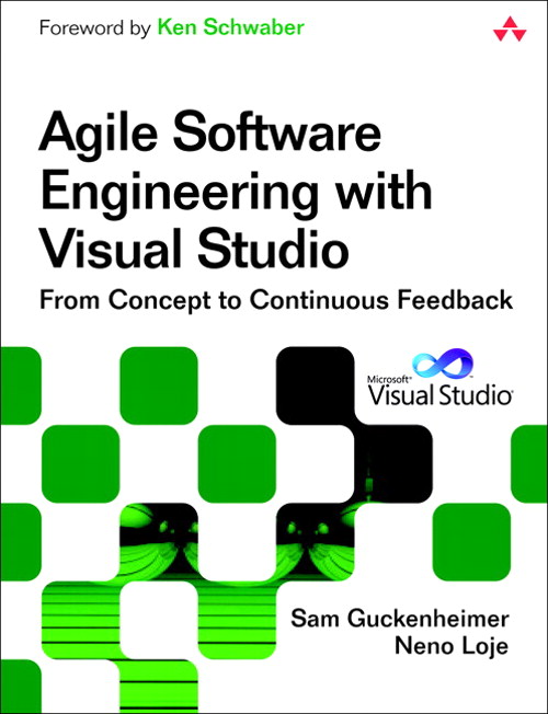 Agile Software Engineering with Visual Studio: From Concept to Continuous Feedback, 2nd Edition