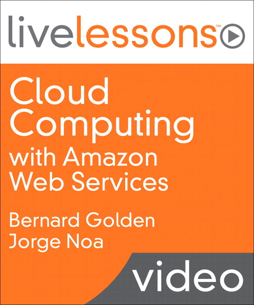 Cloud Computing with Amazon Web Services LiveLessons (Video Sneak Peek), Streaming Video