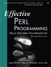 Effective Perl Programming: Ways to Write Better, More Idiomatic Perl, 2nd Edition