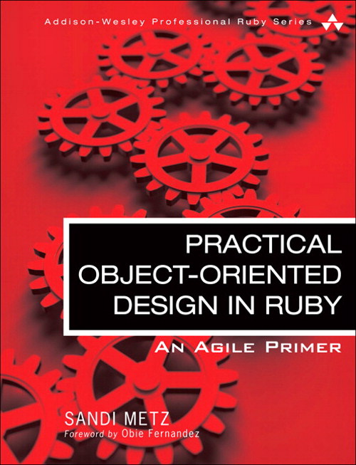 Practical Object-Oriented Design in Ruby: An Agile Primer