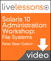 Solaris 10 Administration Workshop LiveLessons (Video Training): File Systems, Downloadable Version