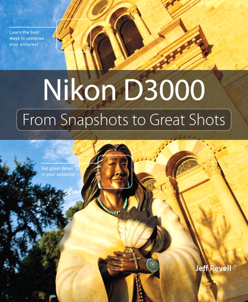 Nikon D3000: From Snapshots to Great Shots