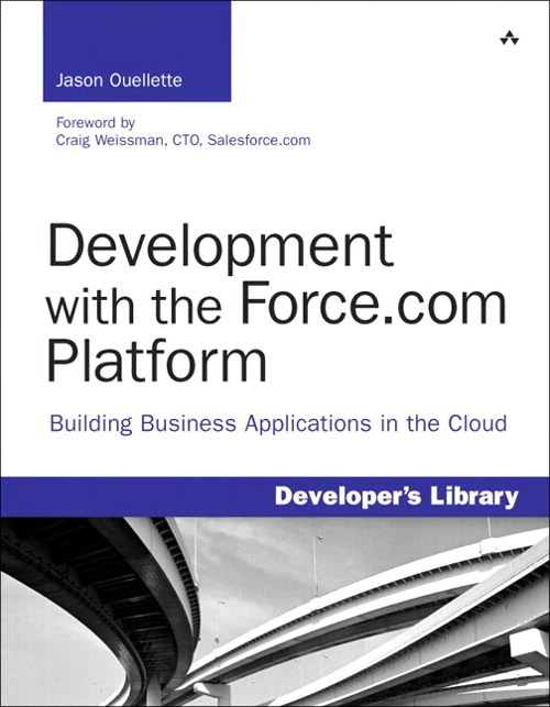 Development with the Force.com Platform: Building Business Applications in the Cloud