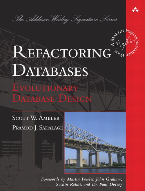 Refactoring Databases: Evolutionary Database Design (paperback)