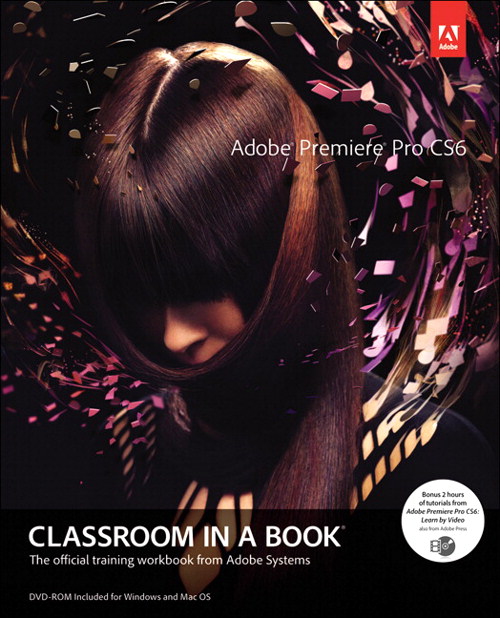 Adobe Premiere Pro CS6 Classroom in a Book