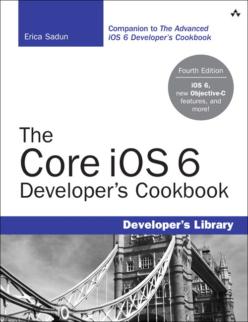 Core iOS 6 Developer's Cookbook, The, 4th Edition