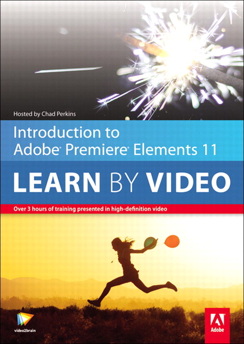 Introduction to Adobe Premiere Elements 11: Learn by Video