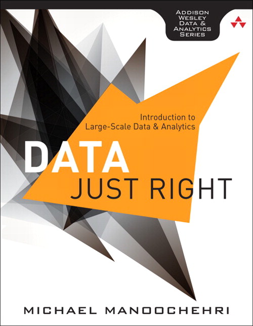 Data Just Right: Introduction to Large-Scale Data & Analytics