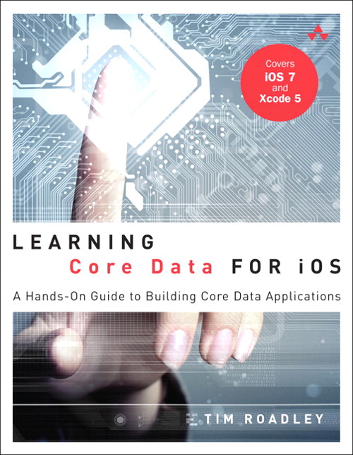 Learning Core Data for iOS: A Hands-On Guide to Building Core Data Applications