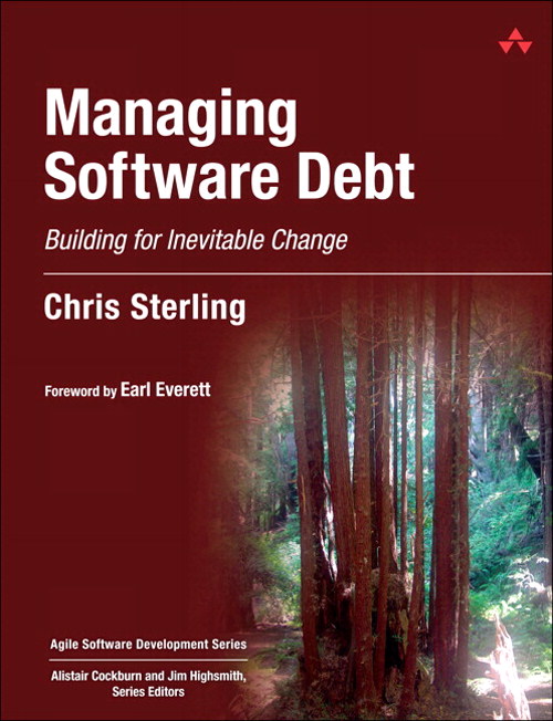 Managing Software Debt: Building for Inevitable Change (paperback)