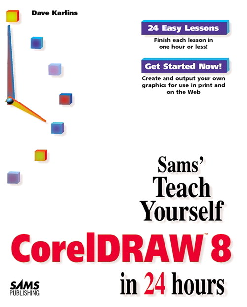 Sams Teach Yourself CorelDRAW 8 in 24 Hours