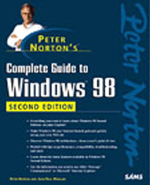 Peter Norton's Complete Guide to Windows 98, Second Edition, 2nd Edition