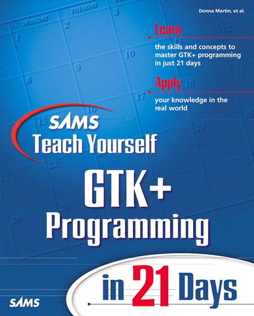 Sams Teach Yourself GTK+ Programming in 21 Days