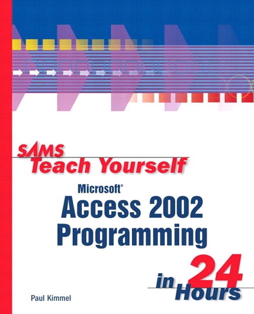 Sams Teach Yourself Microsoft Access 2002 Programming in 24 Hours