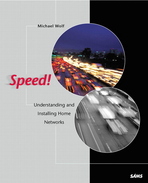 Speed!: Understanding and Installing Home Networks
