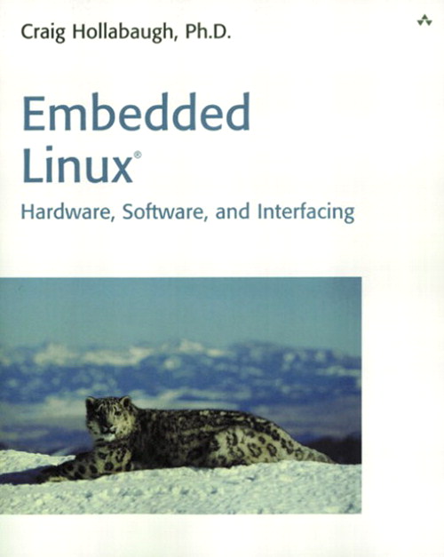 Embedded Linux: Hardware, Software, and Interfacing