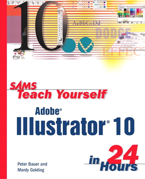Sams Teach Yourself Adobe Illustrator 10 in 24 Hours