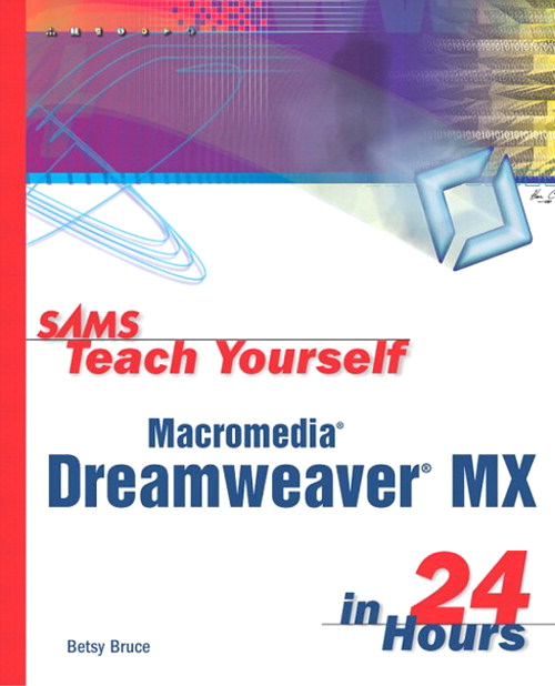 Sams Teach Yourself Macromedia Dreamweaver MX in 24 Hours