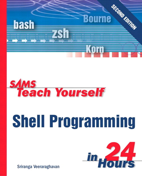 Sams Teach Yourself Shell Programming in 24 Hours, 2nd Edition