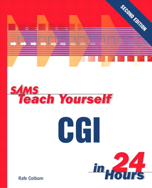 Sams Teach Yourself CGI in 24 Hours, 2nd Edition