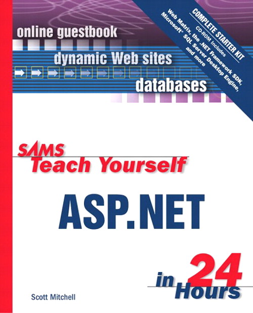 Sams Teach Yourself ASP.NET in 24 Hours Complete Starter Kit