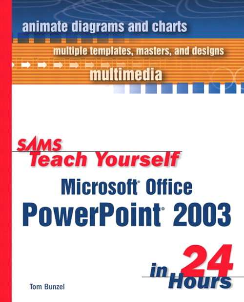 Sams Teach Yourself Microsoft Office PowerPoint 2003 in 24 Hours