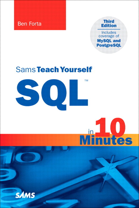 Sams Teach Yourself SQL in 10 Minutes, 3rd Edition