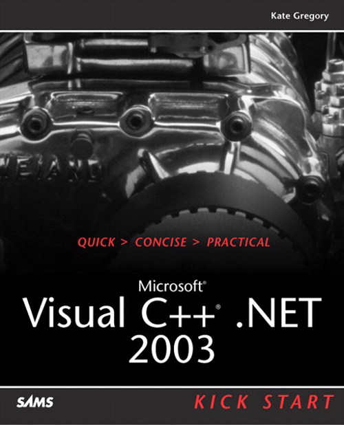 Microsoft Visual C++ .NET 2003 Kick Start