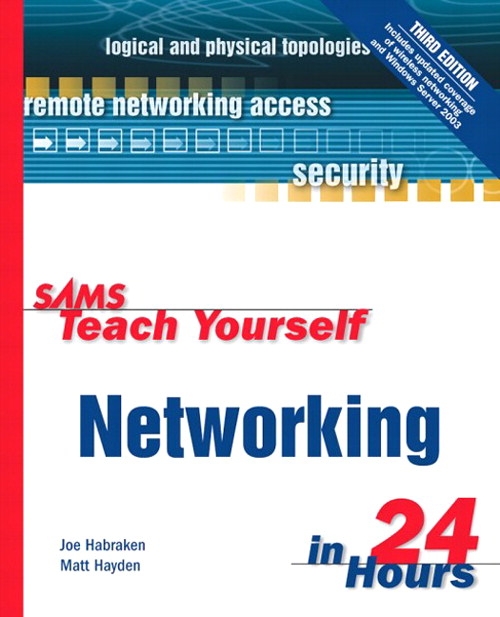 Sams Teach Yourself Networking in 24 Hours, 3rd Edition