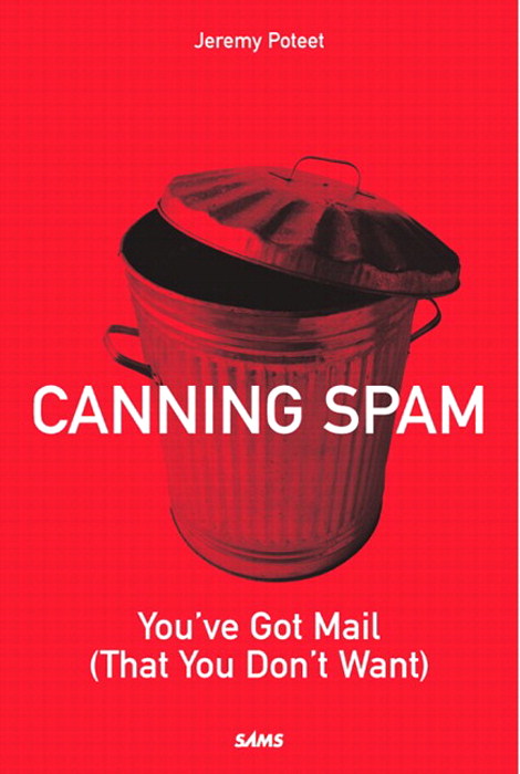 Canning Spam: You've Got Mail (That You Don't Want)