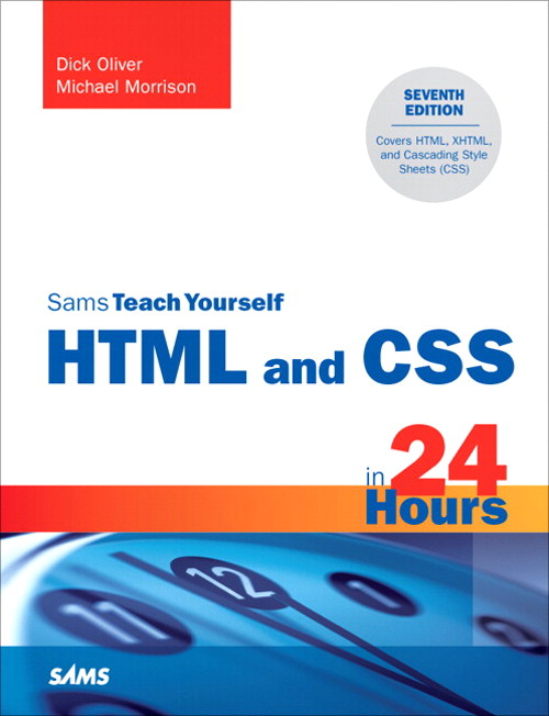 Sams Teach Yourself HTML and CSS in 24 Hours, 7th Edition