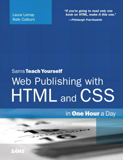 Sams Teach Yourself Web Publishing with HTML and CSS in One Hour a Day, 5th Edition