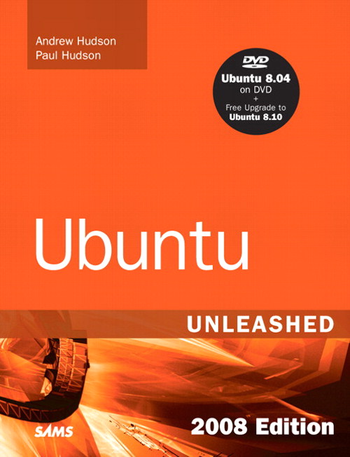 Ubuntu Unleashed 2008 Edition: Covering 8.04 and 8.10, 4th Edition