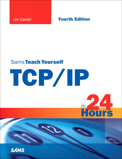 Sams Teach Yourself TCP/IP in 24 Hours, 4th Edition