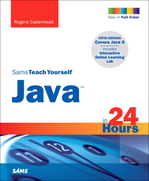 Sams Teach Yourself Java in 24 Hours, 5th Edition InformIT